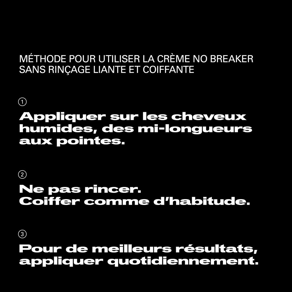 NO BREAKER - CRÈME COIFFANTE ET LIANTE SANS RINÇAGE